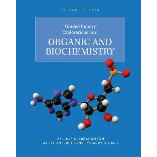 Guided Inquiry Explorations Into Organic And Biochemistry - Paperback 1