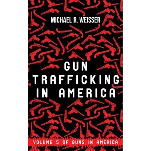 Gun Trafficking In America - Paperback 1