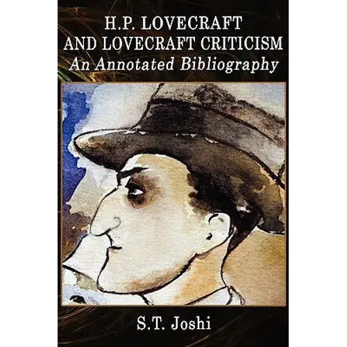 H. P. Lovecraft And Lovecraft Criticism: An Annotated Bibliography. - Hardcover 1