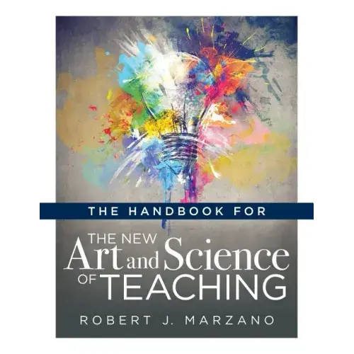 Handbook For The New Art And Science Of Teaching: (Your Guide To The Marzano Framework For Competency-Based Education And Teaching Methods) - Paperback 1