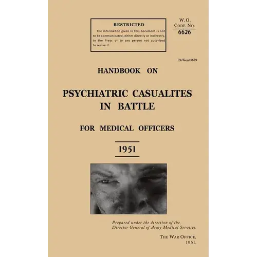 Handbook On Psychiatric Casualties In Battle 1951: For Medical Officers - Paperback 1