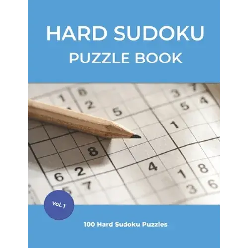Hard Sudoku Puzzle Book: 100 Large Print Hard Sudoku Puzzles For Adults And Seniors (Vol.1) - Paperback 1
