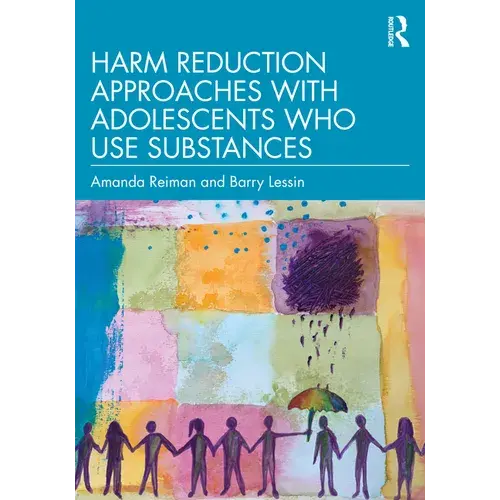 Harm Reduction Approaches With Adolescents Who Use Substances - Paperback 1