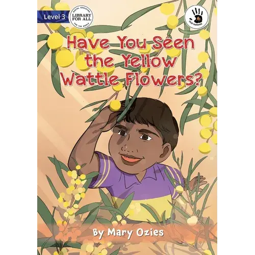 Have You Seen The Yellow Wattle Flowers? - Our Yarning - Paperback 1