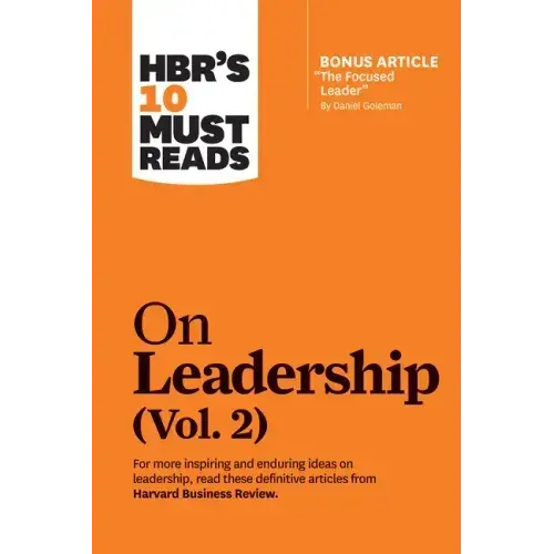 Hbr's 10 Must Reads On Leadership, Vol. 2 (With Bonus Article The Focused Leader By Daniel Goleman) - Paperback 1