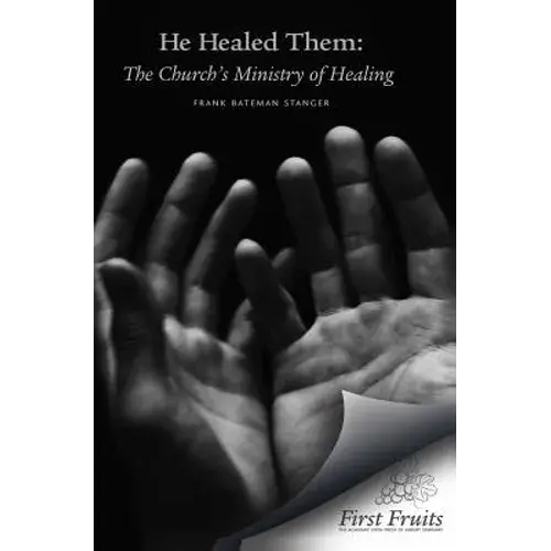 He Healed Them: The Church's Ministry Of Healing - Paperback 1