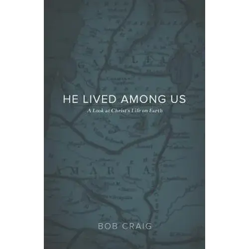 He Lived Among Us: A Look At Christ's Life On Earth - Paperback 1