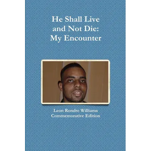 He Shall Live And Not Die: My Encounter - Paperback 1