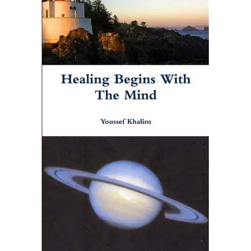 Healing Begins With The Mind - Paperback 1