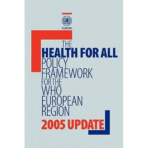 Health For All Policy Framework For The Who European Region: 2005 Update - Paperback 1