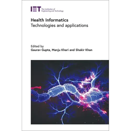 Health Informatics: Technologies And Applications - Hardcover 1