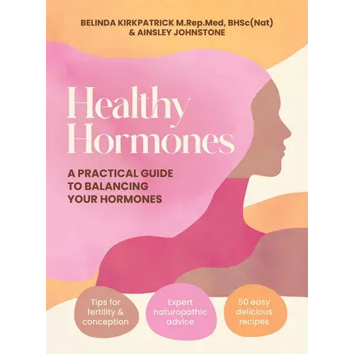 Healthy Hormones: A Practical Guide To Balancing Your Hormones - Paperback 1