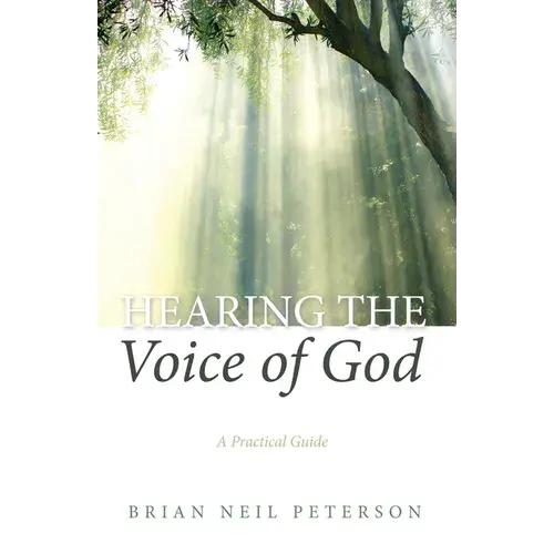 Hearing The Voice Of God: A Practical Guide - Paperback 1