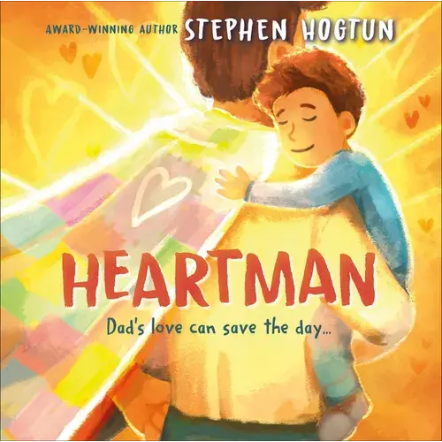 Heartman: Dad's Love Can Save The Day - Hardcover 1