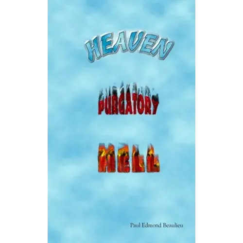 Heaven, Purgatory, Hell - Paperback 1