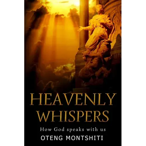 Heaven Whispers: How God Speaks With Us - Paperback 1