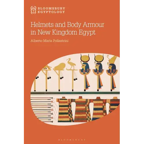 Helmets And Body Armour In New Kingdom Egypt - Paperback 1