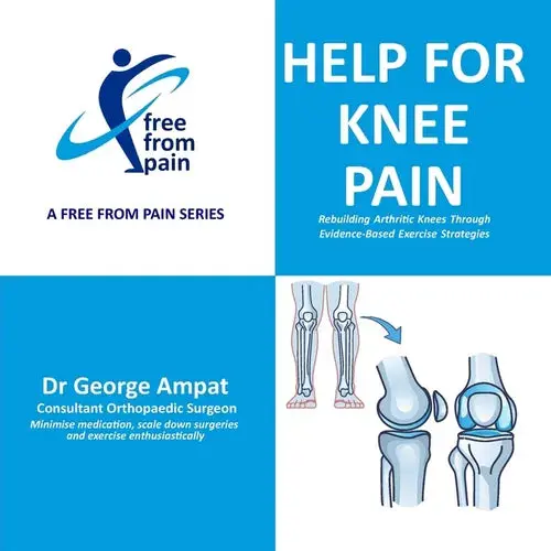 Help For Knee Pain: Rebuilding Arthritic Knees Through Evidence-Based Exercise Strategies - Paperback 1