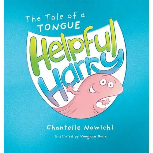 Helpful Harry The Tale Of A Tongue - Hardcover 1