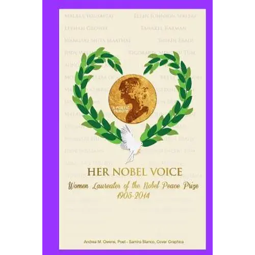 Her Nobel Voice: Women Laureates Of The Nobel Peace Prize 1905 - 2014 - Paperback 1