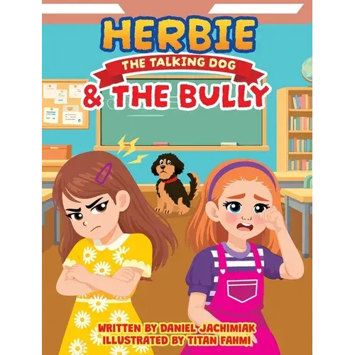 Herbie The Talking Dog And The Bully - Hardcover 1
