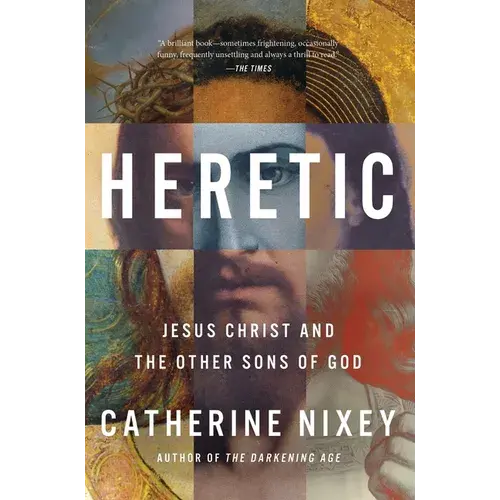 Heretic: Jesus Christ And The Other Sons Of God - Hardcover 1