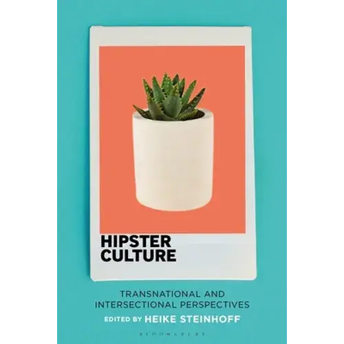 Hipster Culture: Transnational And Intersectional Perspectives - Paperback 1