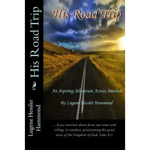 His Road Trip: An Aspiring Adventure Across America - Paperback 1