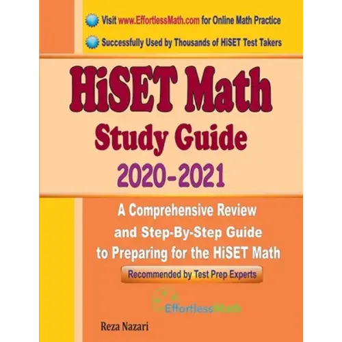 Hiset Math Study Guide 2020 - 2021: A Comprehensive Review And Step-By-Step Guide To Preparing For The Hiset Math - Paperback 1