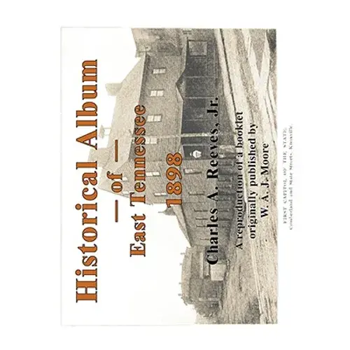 Historical Album Of East Tennessee - Paperback 1