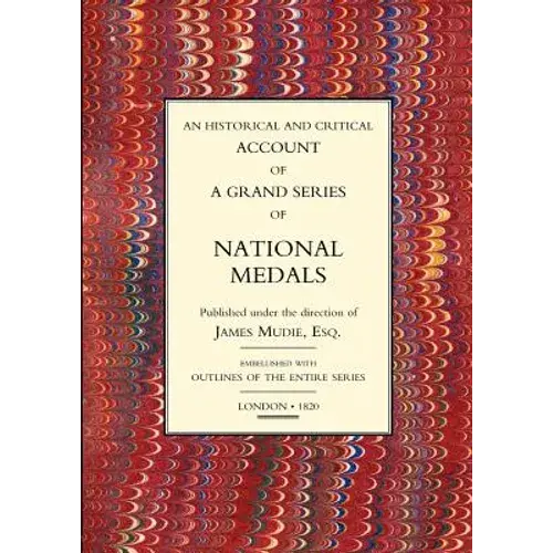Historical And Critical Account Of A Grand Series Of National Medals - Paperback 1
