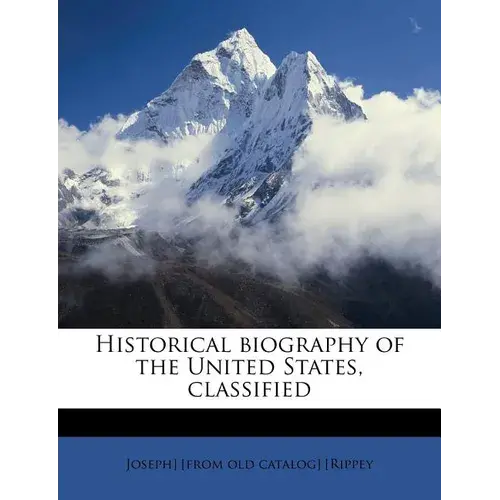 Historical Biography Of The United States, Classified - Paperback 1