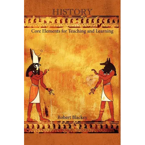 History: Core Elements For Teaching And Learning - Paperback 1