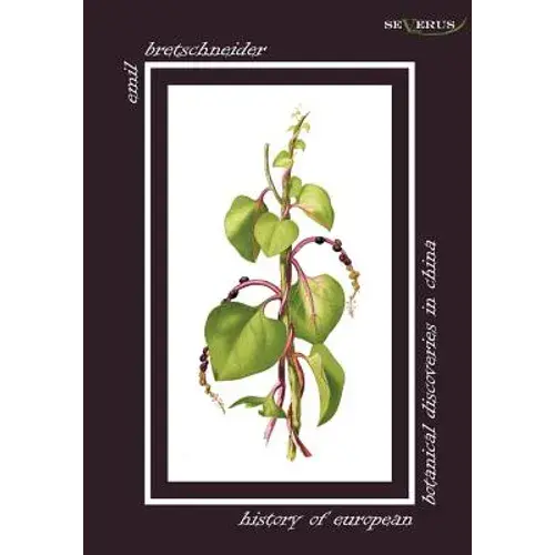History Of European Botanical Discoveries In China - Paperback 1