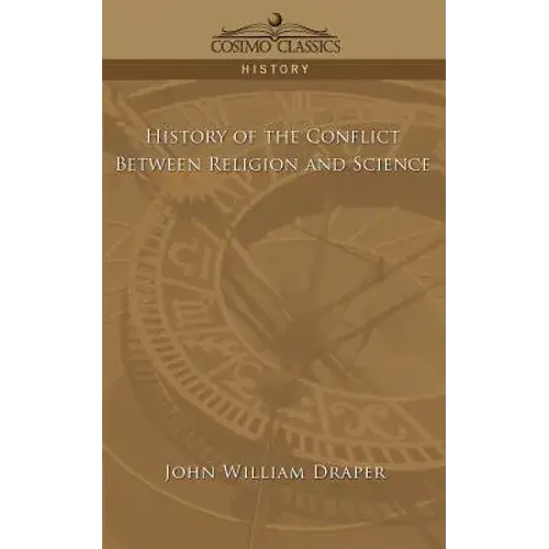 History Of The Conflict Between Religion And Science - Paperback 1