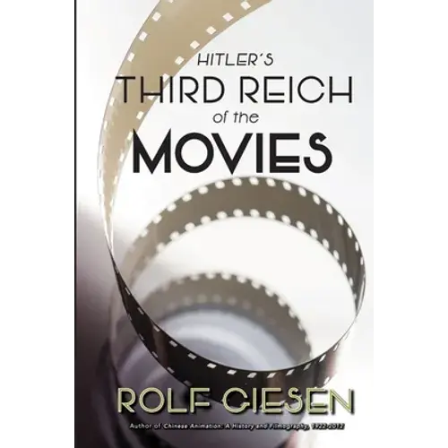 Hitler's Third Reich Of The Movies And The Aftermath - Paperback 1