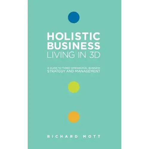 Holistic Business - Living In 3D - Hardcover 1