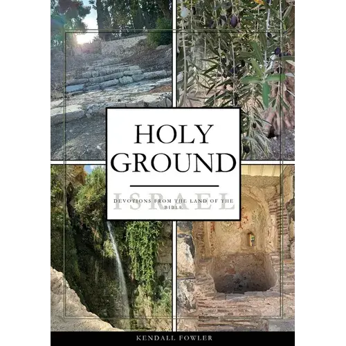 Holy Ground: Devotions From The Land Of The Bible - Paperback 1