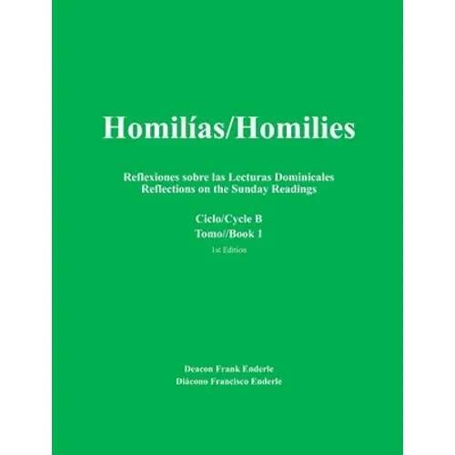 Homilias/Homilies Domingos/Sundays Ciclo/Cycle B Tomo/Book 1: Reflexiones Sobre Las Lecturas Dominicales Reflections On The Sunday Readings - Paperback 1