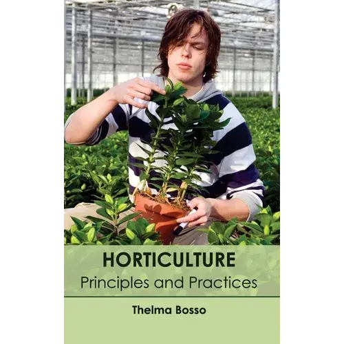Horticulture: Principles And Practices - Hardcover 1