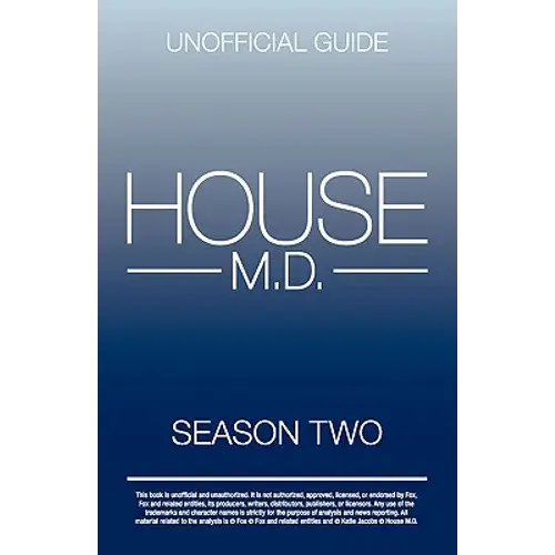 House Md: House Md Season Two Unofficial Guide: The Unofficial Guide To House Md Season 2 - Paperback 1
