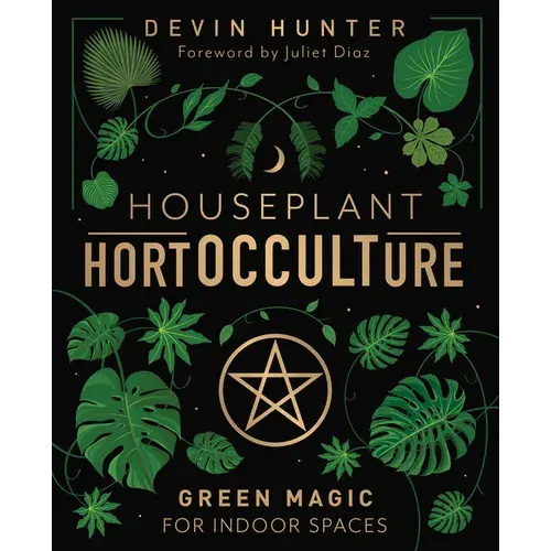 Houseplant Hortocculture: Green Magic For Indoor Spaces - Hardcover 1
