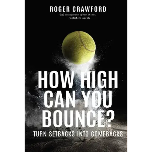 How High Can You Bounce?: Turn Setbacks Into Comebacks - Hardcover 1