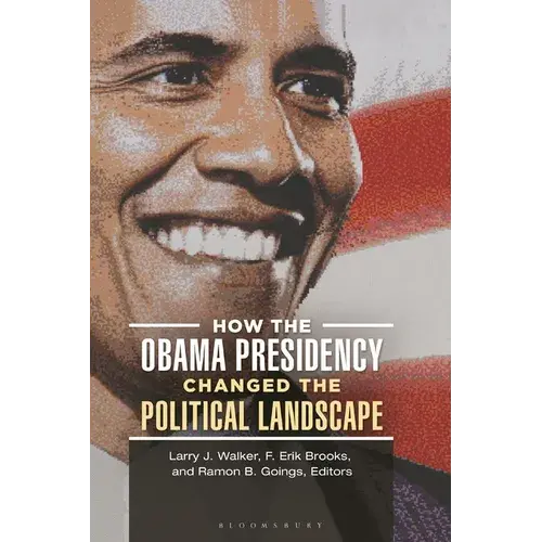 How The Obama Presidency Changed The Political Landscape - Paperback 1