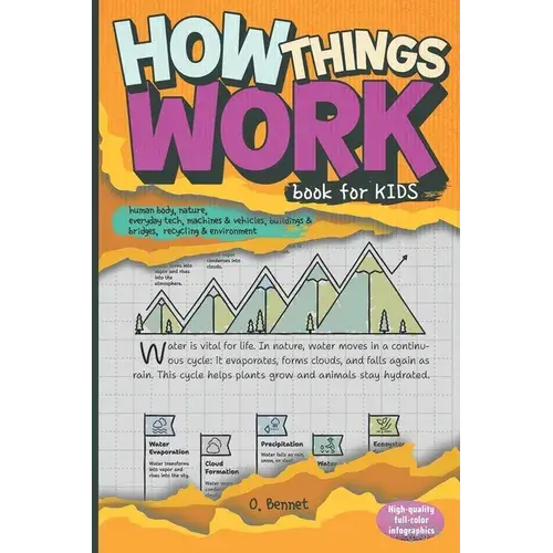 How Things Work Book For Kids: Human Body, Nature, Everyday Tech, Machines & Vehicles, Buildings & Bridges, Recycling & Environment - Paperback 1