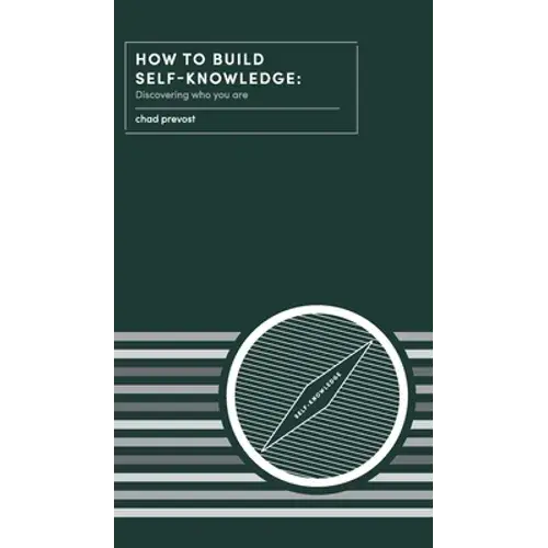 How To Build Self-Knowledge: Discovering Who You Are - Hardcover 1