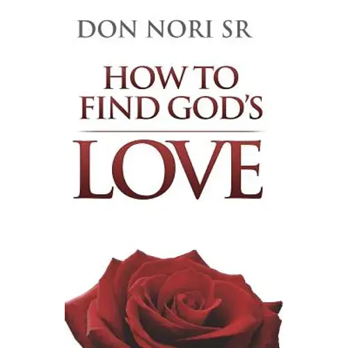How To Find God's Love - Hardcover 1