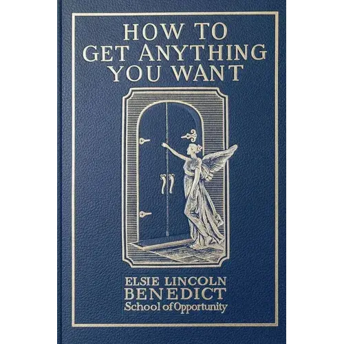 How To Get Anything You Want - Paperback 1