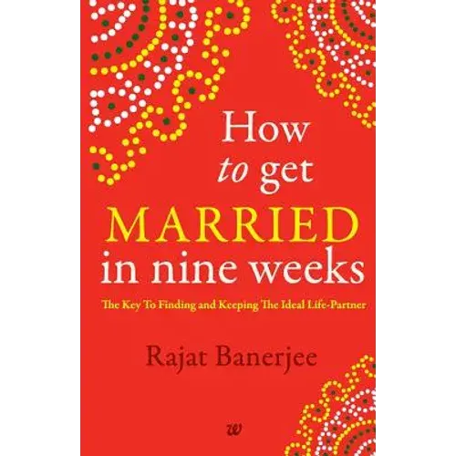 How To Get Married In Nine Weeks - Paperback 1