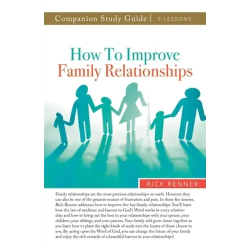 How To Improve Family Relationships Study Guide - Paperback 1